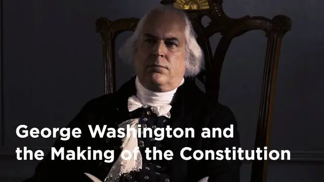 A More Perfect Union, Mount Vernon's film on Washington and the making of the Constitution (video still).