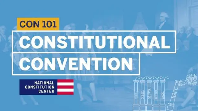 Constitution 101: The Constitutional Convention (video title card).
