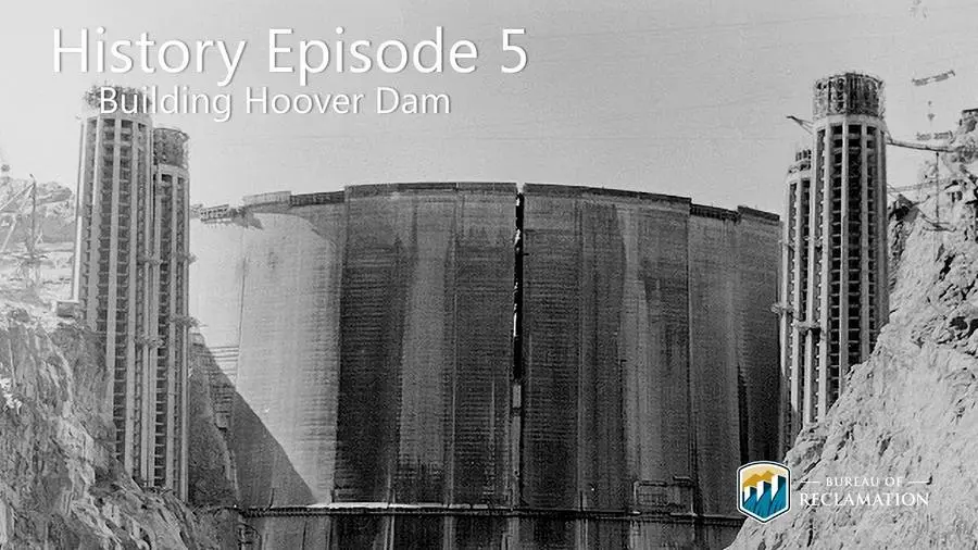 Title card for Reclamation History Ep. 5: Building Hoover Dam