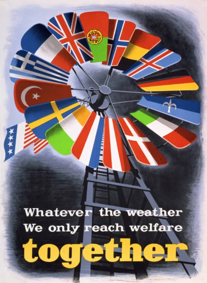 “Whatever the weather we only reach welfare together,” a 1950 Marshall Plan poster by E. Spreckmeester. The windmill’s sails carry the flags of the nations in the program.
